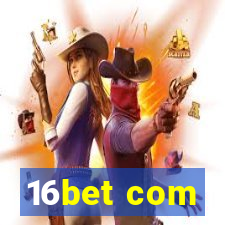 16bet com